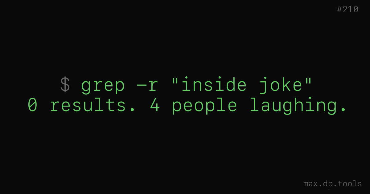 I can&rsquo;t have an inside joke