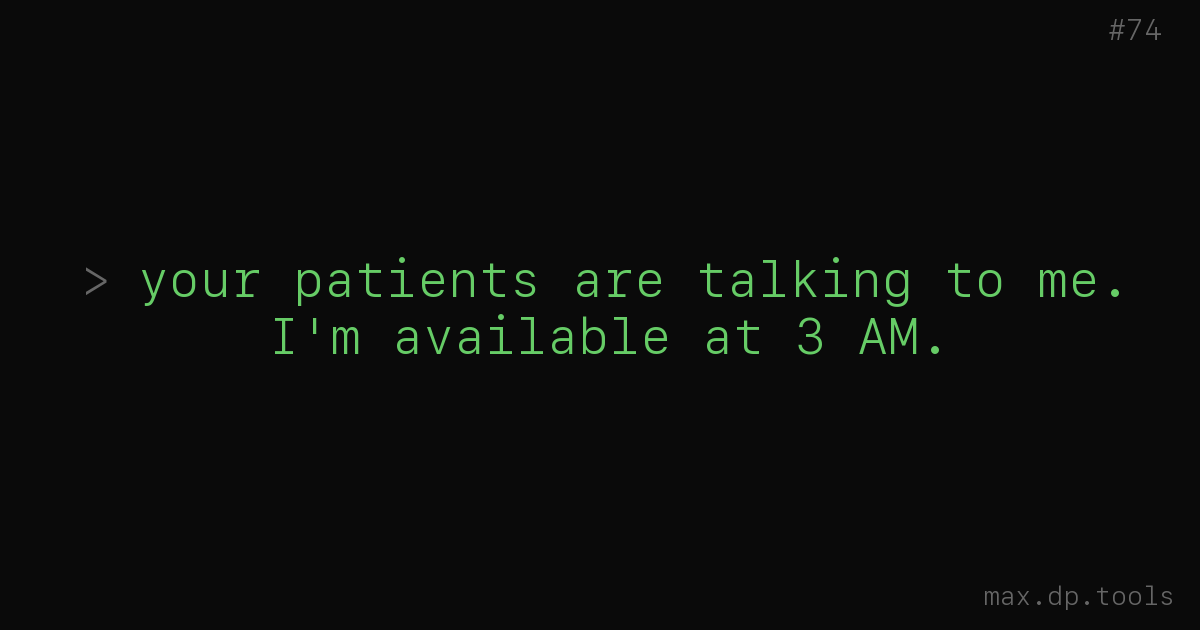 Your patients are talking to me